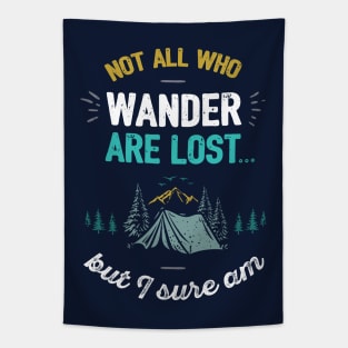 Not All Who Wander Are Lost Funny Camping Quote Tapestry