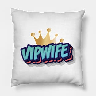 VIP WIFE || FUNNY QUOTES Pillow