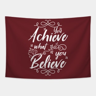 You Achieve What You Believe Workout Motivation T-Shirt Tapestry