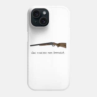 This is Not My Boomstick Phone Case