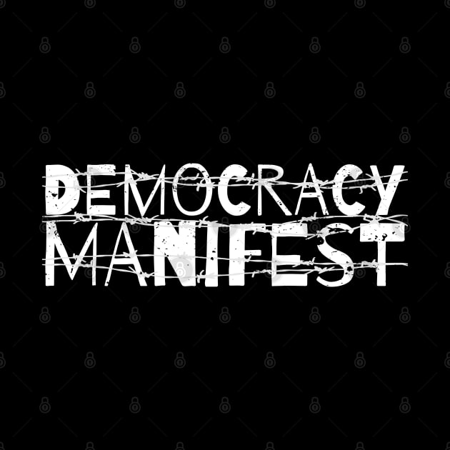 DEMOCRACY MANIFEST WHITE TYPOGRAPHY by itsMePopoi