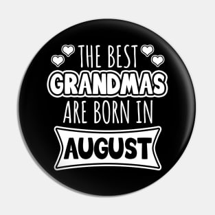 The best grandmas are born in August Pin