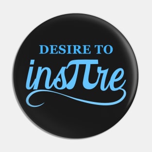 Desire to Inspire Pi Day Pin