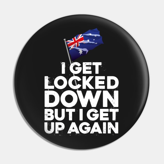 i get locked down but i get up again Australia Pin by Bubsart78