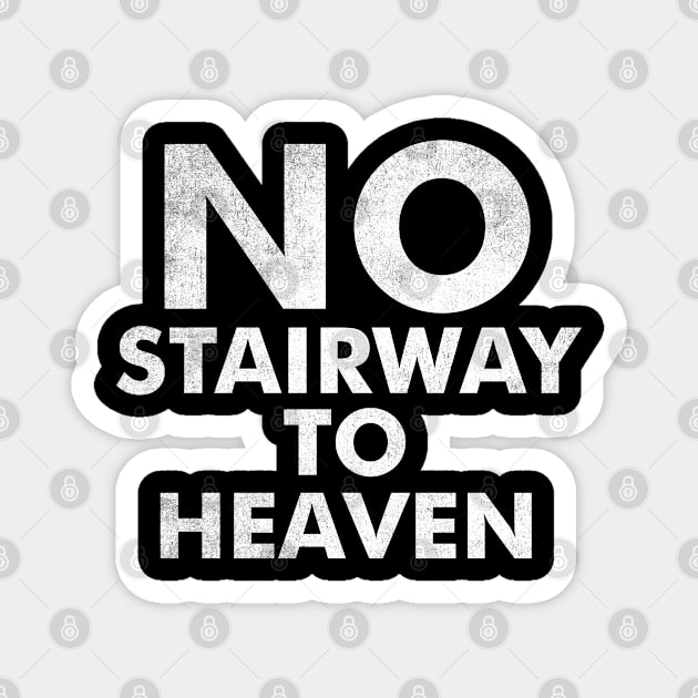 No Stairway To Heaven Magnet by Black Wanted