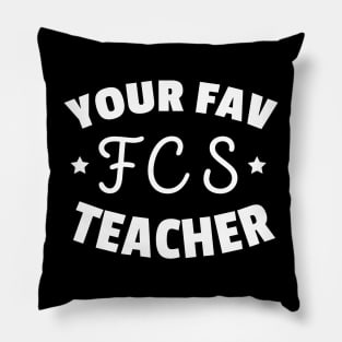 Your Family Consumer Sciences Teacher Funny FCS Teacher Pillow