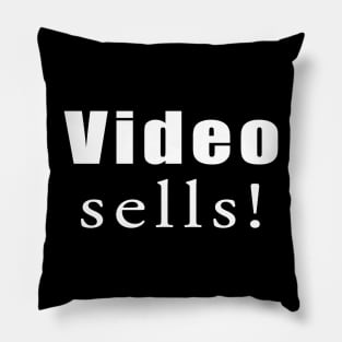 Video sells! Pillow