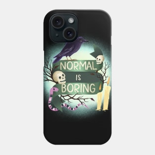 Normal Is Boring Phone Case