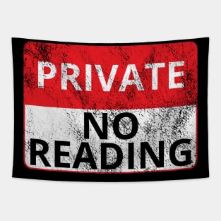 Private: No Reading (Distressed Sign) Tapestry