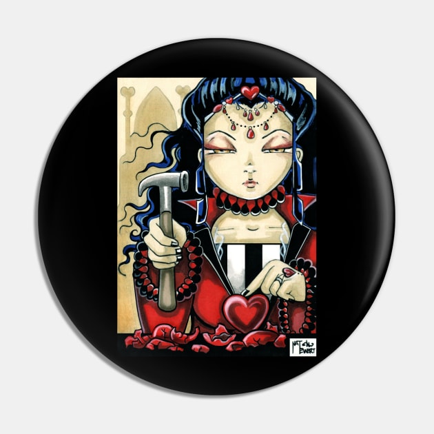 Queen of Hearts - Motivational Pin by Nat Ewert Art