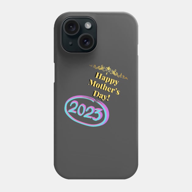 happy mother's day Phone Case by NOUNEZ 