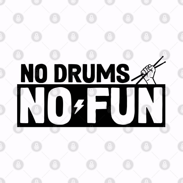 No drums No fun! by Shacalacah