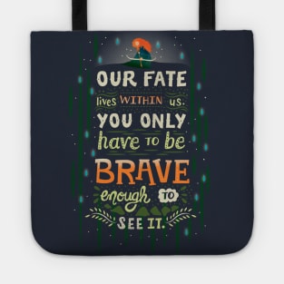 Would you change your fate? Tote