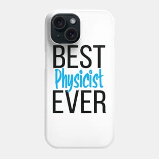 Best Physicist Ever Phone Case