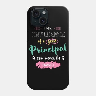 Principal Appreciation Gifts - The influence can never be erased Phone Case