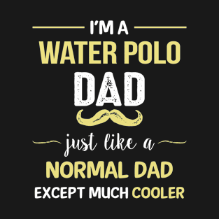 i'm a water polo dad T-Shirt