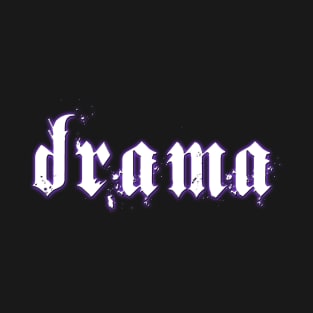 drama T-Shirt