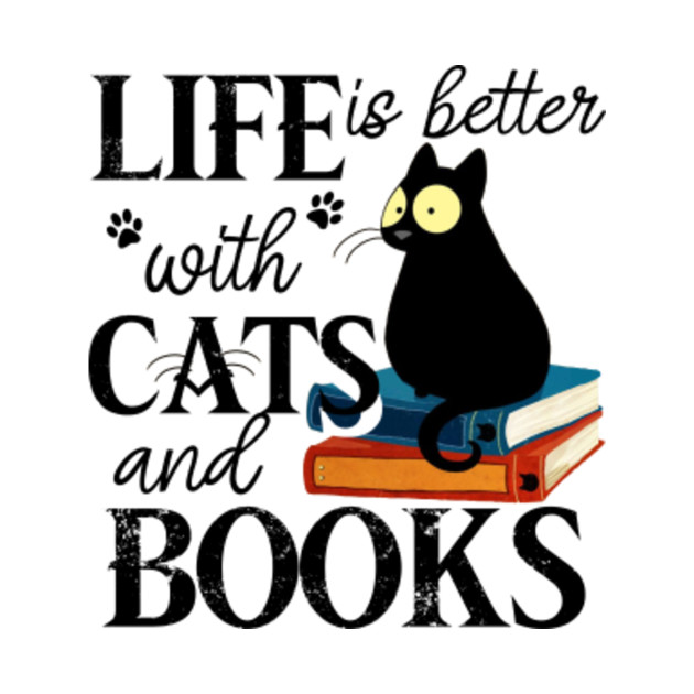 Life Is Better With Cats And Books Cats And Books Kids T Shirt