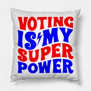 Voting is my superpower Pillow