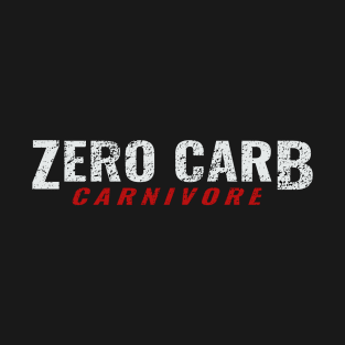 Zero Carb Carnivore Meat Eater Diet T-Shirt