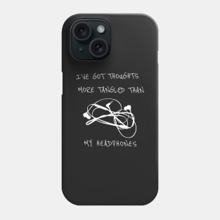 I’ve Got Thoughts More Tangled Than My Headphones - Funny Phone Case