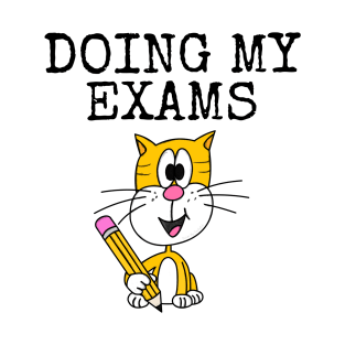 Doing My Exams Cat GCSE's A-Levels T-Shirt