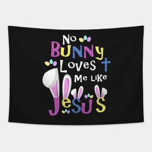 Cute Christian Gifts for Kids - No Bunny Loves Me Like Jesus Tapestry