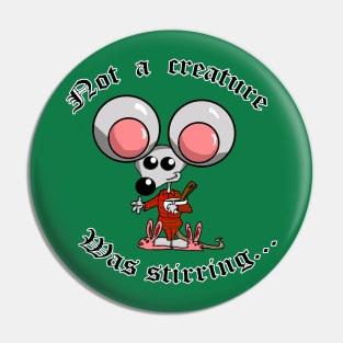 Not a creature was stirring Pin