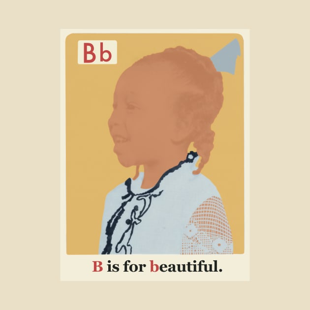 The New Black ABCs “B is for Beautiful.” by Sammy Jean Wilson 