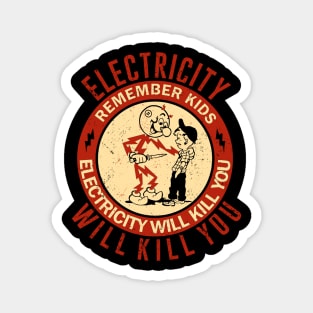 Electricity Will Kill You Kids Vintage Magnet