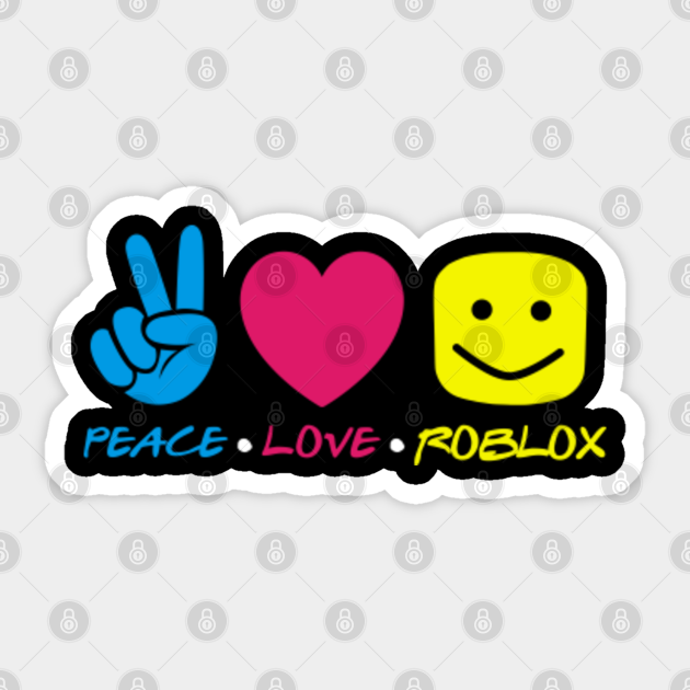 Download Roblox Peace Love Roblox Sticker Teepublic
