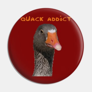 Quack Addict Pet Duck Lover Humor Pin