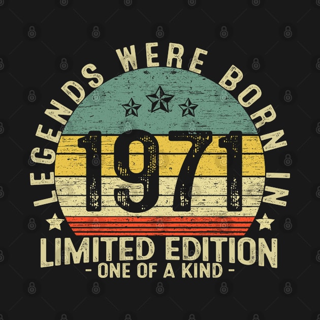 50 Years Old Birthday Legends Were Born In 1971 by heart teeshirt