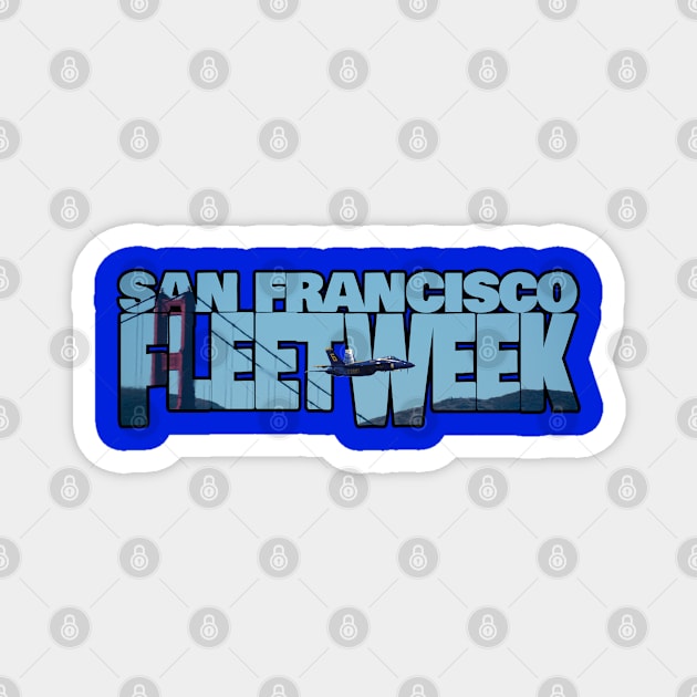 SF Fleet Week Magnet by Requesting Flyby