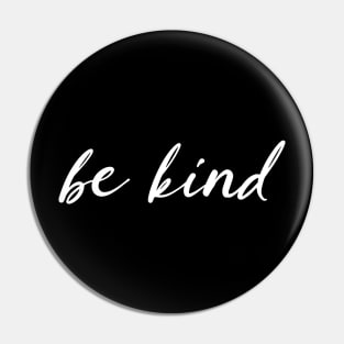 Be Kind Text In Simple Typography With Cute Heart Shape Pin