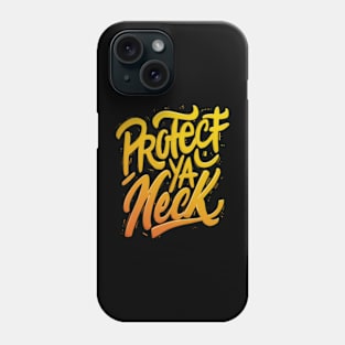 protect ya neck Gradient colors Phone Case