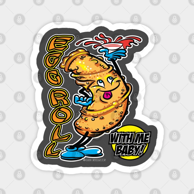 Egg Roll With Me Baby Magnet by eShirtLabs