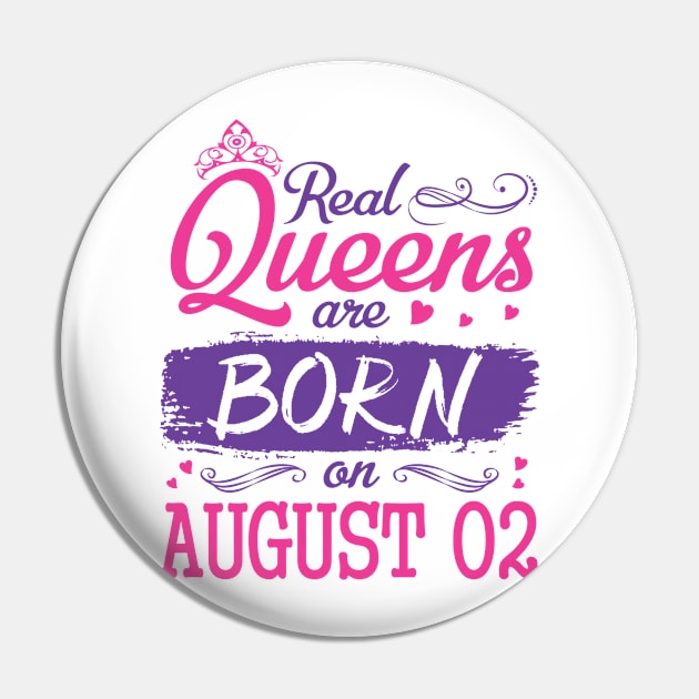 Real Queens Are Born On August 02 Happy Birthday To Me You Nana Mom Aunt Sister Wife Daughter Niece Pin by bakhanh123