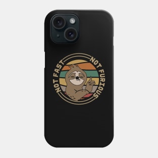 Funny Sloth Not Fast Not Furious Sloth Quote Cute Sloth Phone Case