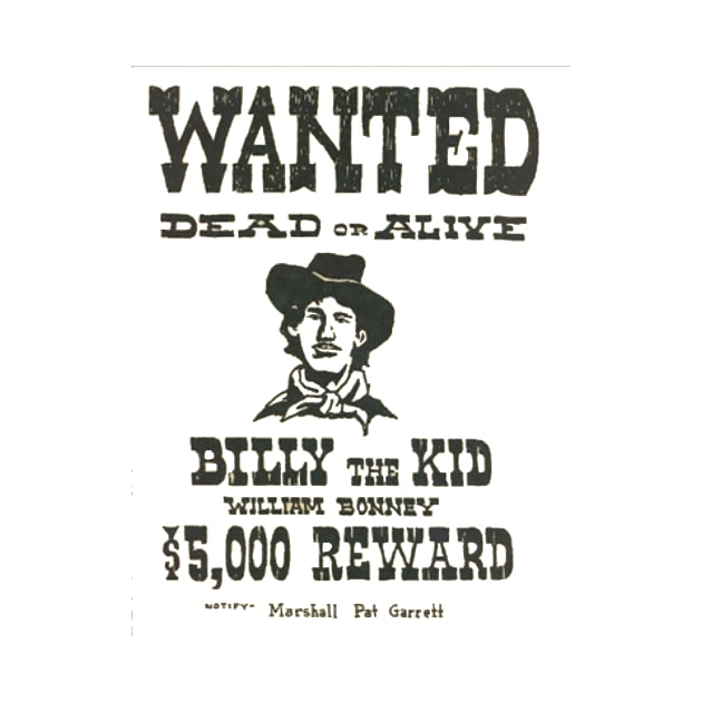 Wanted “billy the Kid” by The Hitman Jake Capone