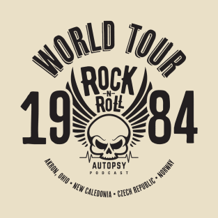 Rock-n-Roll Autopsy Podcast '84 World Tour T-Shirt