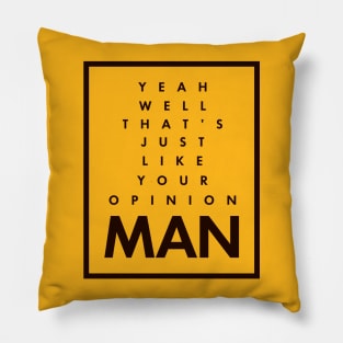 The Big Lebowski, Man. Pillow