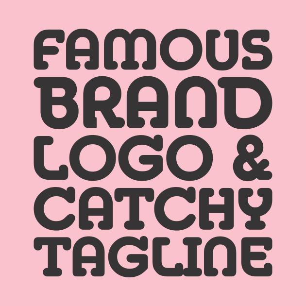 Famous brand, logo and catchy tagline - Consumerism by Crazy Collective