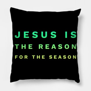 Jesus Is The Reason For The Season | Family Pillow