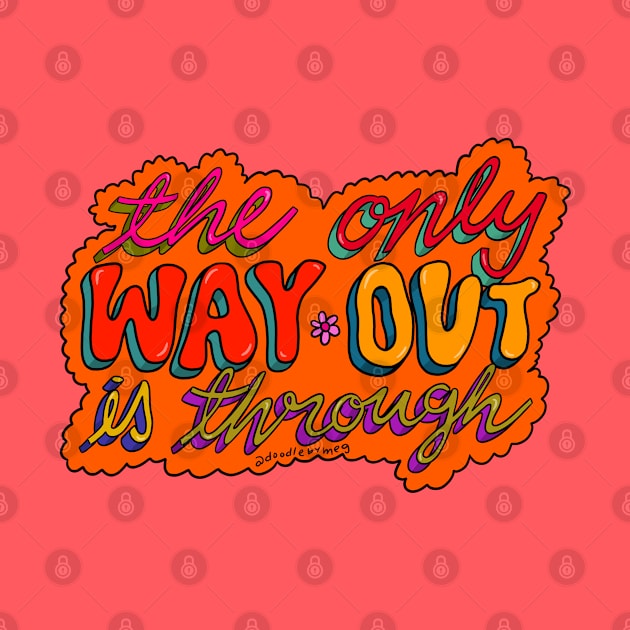 The Only Way is Through by Doodle by Meg