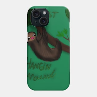 Just hangin around Phone Case