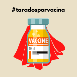 #taradosporvacina T-Shirt