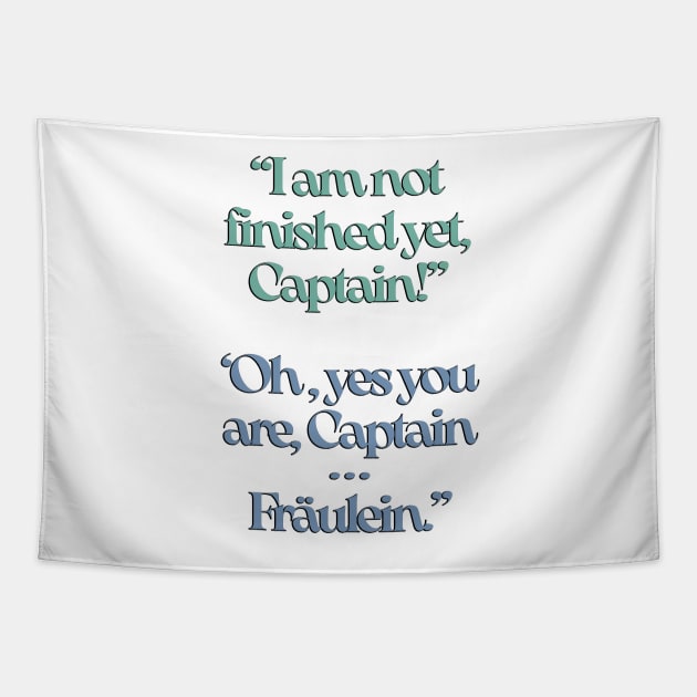 The Sound of Music I am not finished yet, Captain. Tapestry by baranskini