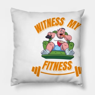 Witness my armchair fitness Pillow