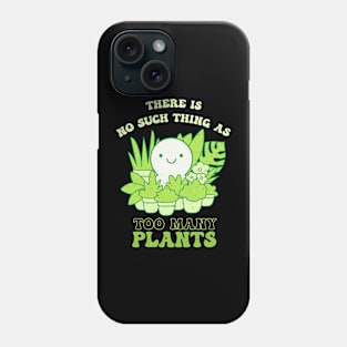 Too Many Plants Phone Case